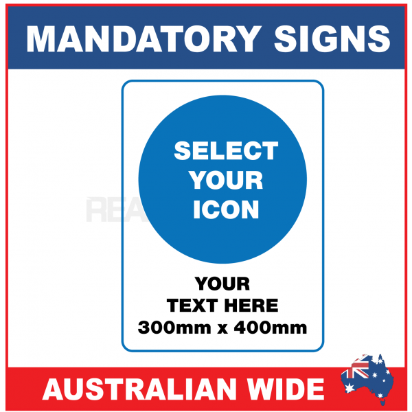 Mandatory  Sign 300mmW x 400mmH
